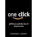 One Click: Jeff Bezos and the Rise of Amazon.com