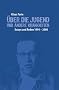 �ber die Jugend und andere Krankheiten: Essays und Reden 1994-2008