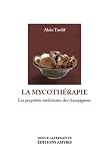 Livres M�decines Douces - La mycoth�rapie : M�decine des champignons