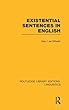 Existential Sentences in English (RLE Linguistics D: English Linguistics) (Routledge Library Editions: Linguistics)
