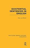 Existential Sentences in English (RLE Linguistics D: English Linguistics) (Routledge Library Editions: Linguistics)