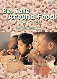Be Safe Around Food