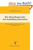 Wie Altenpflegesch�ler ihre Ausbildung �berstehen: Die wichtigsten Fragen und Antworten aus dem forum.pflegenetz.net