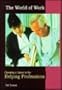 Choosing a Career in the Helping Professions (World of Work)