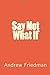 Say Not What If