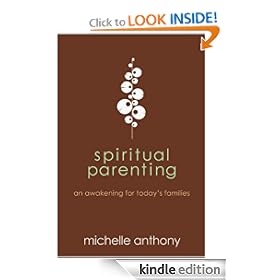 Spiritual Parenting: An Awakening for Today's Families