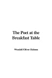  : The Poet at the Breakfast Table