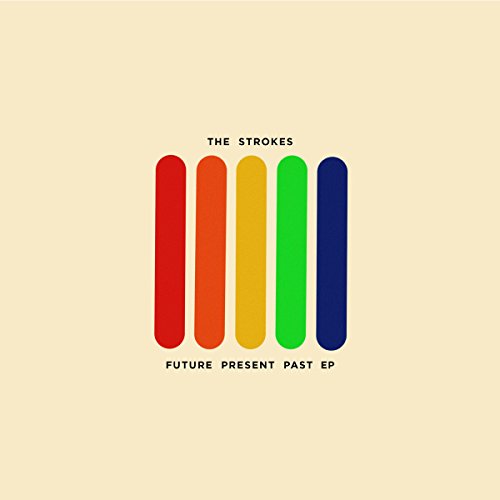 The Strokes - Future Present Past - Zortam Music