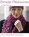 Simple Pleasures: 14 Handknitting & Crochet Patterns (Knitting, Crochet) (Classic Elite Yarns, #9077)