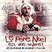 Le Pere Noel est Une Ordure/Les Sous-Doues en Vacanes/L'Annee Prochaine si Tout va Bi...