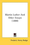 Martin Luther And Other Essays (1888)