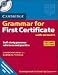  : Cambridge Grammar for First Certificate with Answers and Audio CD (Cambridge Grammar for First Certificate, Ielts, Pet)