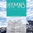Hymns You Know and Love: Faith
