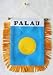 Palau - Window Hanging Flags