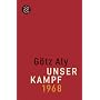 Unser Kampf: 1968 - ein irritierter Blick zur�ck