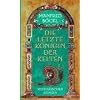 Die letzte K�nigin der Kelten
