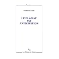 Le plagiat par anticipation