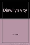Diawl yn y tŷ