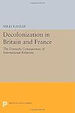 Decolonization in Britain and France : the domestic consequences of international relations