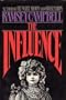 THE INFLUENCE.
