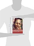 Coltrane on Coltrane: The John Coltrane Interviews (Musicians in Their Own Words) Coltrane on Coltrane: The John Coltrane Interviews (Musicians in Their Own Words)