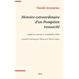 Histoire extraordinaire d'un Pomp�ien ressuscit�par Vassili Avenarius