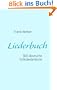 Liederbuch (Deutsche Volkslieder): 300 deutsche Volksliedertexte zum Mitsingen oder Selbermusizieren