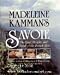 Books : Madeleine Kamman's Savoie: The Land, People, and Food of the French Alps