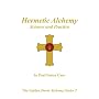 Hermetic Alchemy: Science and Practice - The Golden Dawn Alchemy Series 2