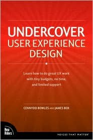 Undercover User Experience Design 1st (first) edition Text Only