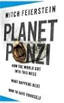 Planet Ponzi: How the World Got Into...