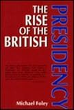 The rise of the British presidency