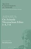 On Aristotle : Nicomachean ethics 1-4, 7-8