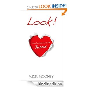 Look! The finished work of Jesus: A Message Of God's Radical Love For You
