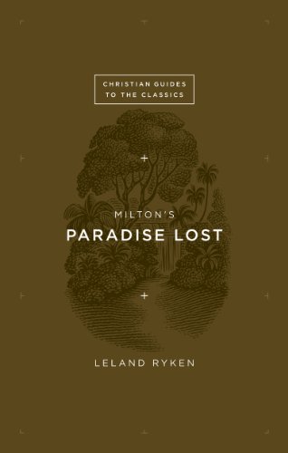 Milton's <i>Paradise Lost</i> (Christian Guides to the Classics)