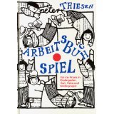 Arbeitsbuch Spiel f�r Kindergarten, Hort, Heim und Jugendgruppe