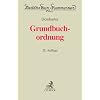 Grundbuchordnung: mit dem Text der Grundbuchverf�gung und weiterer Vorschriften