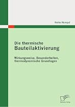 Die thermische Bauteilaktivierung: Wirkungsweise, Besonderheiten, thermodynamische Grundlagen