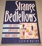 Strange Bedfellows : First American Avant-garde