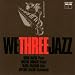 WE THREE JAZZ