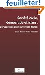 Soci�t� civile, d�mocratie et islam :...