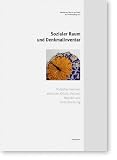 Sozialer Raum und Denkmalinventar - Birgit Franz, Gabi Dolff-Bonek&auml;mper