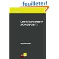 L'art de la pr�sentation ( Powerpoint )