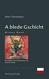 A blede Gschicht. Wiener Mundart - Peter Tramontana