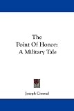 The Point Of Honor: A Military Tale