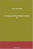 St. George and St. Michael Volume II