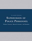 Supervision of Police Personnel [SUPERVISION OF POLICE PERSO-7E] [Hardcover]
