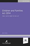 Children and Families Act 2014 : family justice under the new law