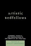 Artistic Bedfellows: Histories, Theories and Conversations in Collaborative Art Practices