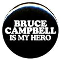 1" Evil Dead "Bruce Campbell Is My Hero" Button/Pin
